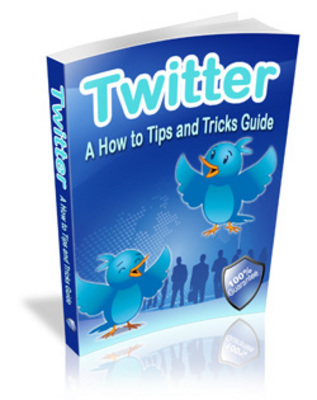 Product picture Twitter A How To Tips And Tricks Guide